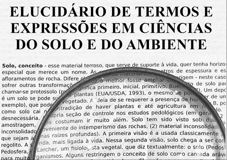 Elucidário de termos e expressões em ciência do solo e do ambiente. Obra coordenada pelo Prof. Mauro Resende. Um ebook com mais de 1000 páginas. Uma colaboração importante para a ciência do solo e áreas afins.